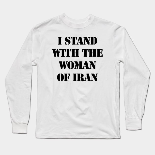 I stand with the woman of Iran Long Sleeve T-Shirt by valentinahramov